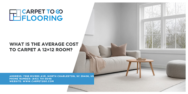 Carpet To Go Flooring Shares 12-12 Room Carpet Cost Estimates for NC & SC
